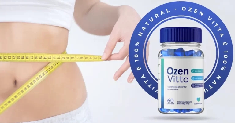 Ozen Vitta – Suplemento Para Emagrecimento 100% Natural Com Oferta E Frete Grátis.